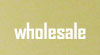 Wholesale